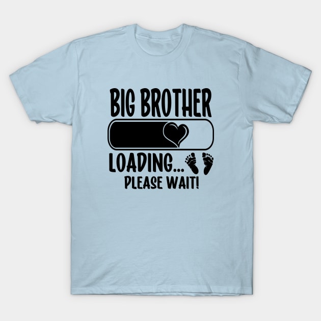 Big Brother Loading (black text) T-Shirt by KayBee Gift Shop